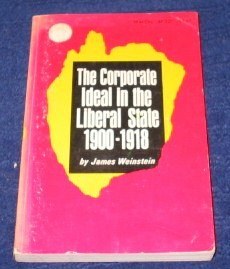 The Corporate Ideal in the Liberal State, 1900-1918 pdf epub mobi 电子书 下载