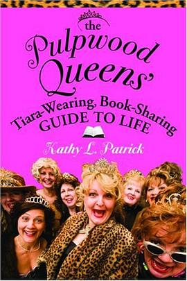The Pulpwood Queen's Tiara-Wearing, Book-Sharing Guide to Life pdf epub mobi 电子书 下载