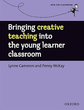 Bringing Creative Teaching into the Young Learner Classroom Ideas and Activities to Personalize for  pdf epub mobi 电子书 下载