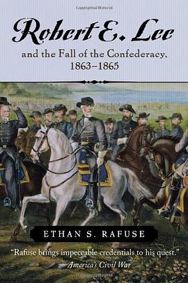 Robert E. Lee and the Fall of the Confederacy, 1863-1865 pdf epub mobi 电子书 下载