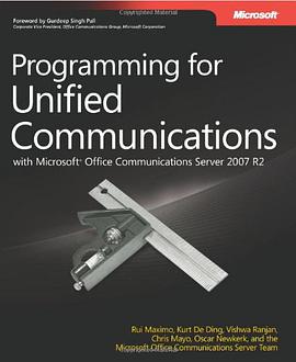 Programming for Unified Communications with Microsoft® Office Communications Server 2007 R2 pdf epub mobi 电子书 下载