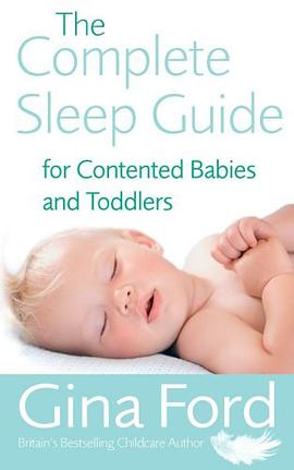 The Complete Sleep Guide for Contented Babies & Toddlers pdf epub mobi 电子书 下载