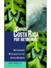 Choose Costa Rica for Retirement: Retirement Discoveries for Every Budget pdf epub mobi 电子书 下载