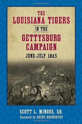 The Louisiana Tigers in the Gettysburg Campaign, June-July 1863 pdf epub mobi 电子书 下载