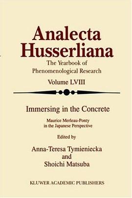 Immersing in the Concrete - Maurice Merleau-Ponty in the Japanese Perspective (Analecta Husserliana) pdf epub mobi 电子书 下载