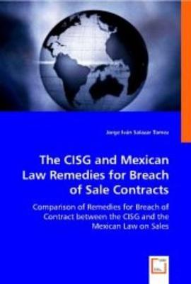 The CISG and Mexican Law Remedies for Breach of Sale Contracts pdf epub mobi 电子书 下载