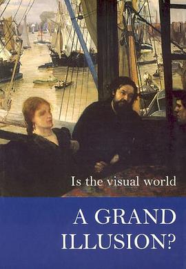 Is the Visual World a Grand Illusion?