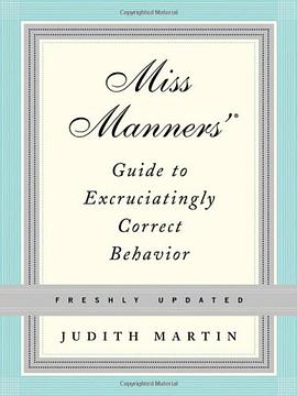 Miss Manners' Guide to Excruciatingly Correct Behavior pdf epub mobi 电子书 下载