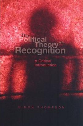 The Political Theory of Recognition pdf epub mobi 电子书 下载