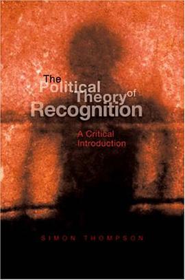The Political Theory of Recognition pdf epub mobi 电子书 下载