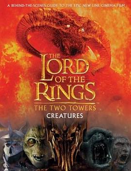 Creatures of The Two Towers (The Lord of the Rings Movie Tie-In) pdf epub mobi 电子书 下载