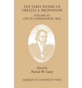 The Early Works Of Orestes A. Brownson pdf epub mobi 电子书 下载