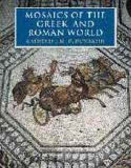 Mosaics of the Greek and Roman World pdf epub mobi 电子书 下载