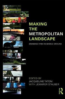 Making the Metropolitan Landscape pdf epub mobi 电子书 下载
