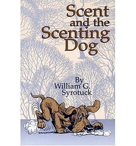 Scent and the Scenting Dog pdf epub mobi 电子书 下载