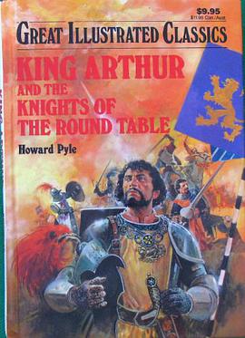 King Arthur and the Knights of the Round Table Great Illustrated Classics pdf epub mobi 电子书 下载