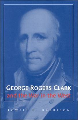 George Rogers Clark and the War in the West pdf epub mobi 電子書 下載