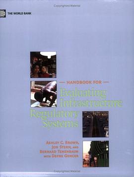 Handbook for Evaluating Infrastructure Regulatory Systems pdf epub mobi 电子书 下载