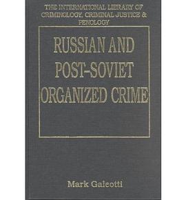 Russian and Post-Soviet Organized Crime pdf epub mobi 电子书 下载