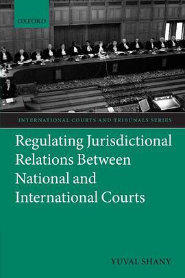 Regulating Jurisdictional Relations Between National and International Courts pdf epub mobi 电子书 下载