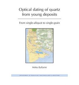 Optical Dating of Quartz from Young Deposits pdf epub mobi 電子書 下載