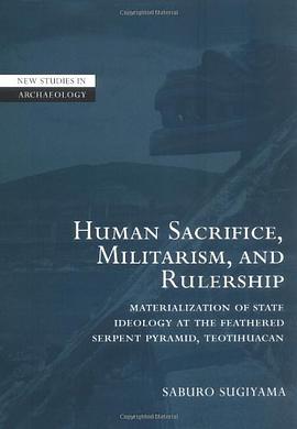 Human Sacrifice, Militarism, and Rulership pdf epub mobi 电子书 下载