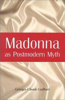 Madonna As Postmodern Myth pdf epub mobi 电子书 下载
