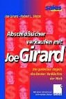 Abschlußsicher verkaufen mit Joe Girard. Die goldenen Regeln des besten Verkäufers der Welt pdf epub mobi 电子书 下载