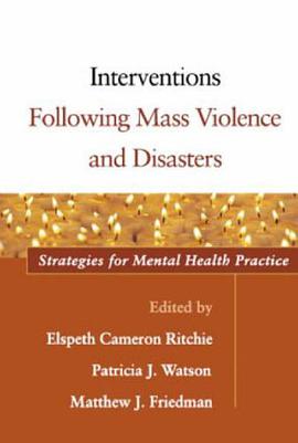 Interventions Following Mass Violence and Disasters pdf epub mobi 下载