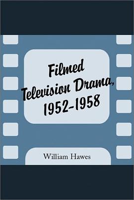 Filmed Television Drama 1952-1958 pdf epub mobi 电子书 下载