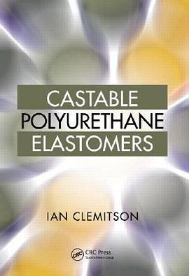 Castable Polyurethane Elastomers pdf epub mobi 下载