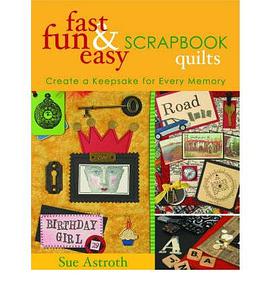 Fast, Fun & Easy Scrapbook Quilts pdf epub mobi 电子书 下载