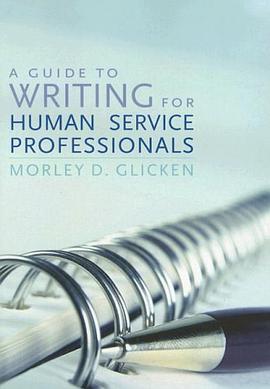 A Guide to Writing for Human Service Professionals pdf epub mobi 电子书 下载