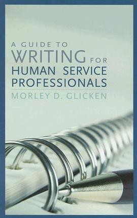 A Guide to Writing for Human Service Professionals pdf epub mobi 电子书 下载