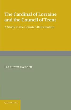 The Cardinal of Lorraine and the Council of Trent pdf epub mobi 电子书 下载