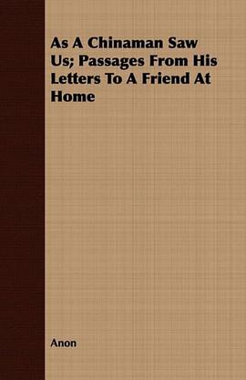 As A Chinaman Saw Us; Passages From His Letters To A Friend At Home pdf epub mobi 电子书 下载