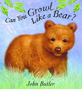 Can You Growl Like a Bear? pdf epub mobi 电子书 下载