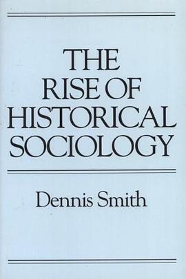 The Rise of Historical Sociology pdf epub mobi 电子书 下载