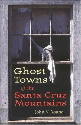 Ghost Towns of the Santa Cruz Mountains pdf epub mobi 电子书 下载
