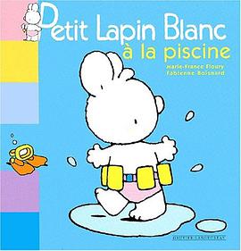 Petit lapin blanc à la piscine pdf epub mobi 电子书 下载