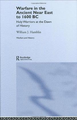 Warfare in the Ancient Near East to 1600 BC pdf epub mobi 下载