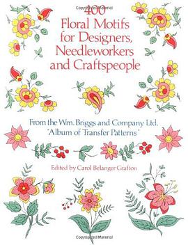 400 Floral Motifs for Designers, Needleworkers and Craftspeople pdf epub mobi 电子书 下载