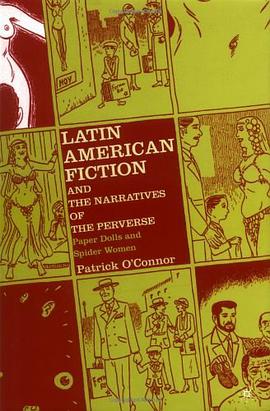 Latin American Fiction and the Narratives of the Perverse pdf epub mobi 电子书 下载