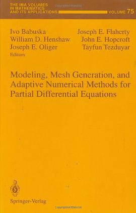 Modeling, Mesh Generation, and Adaptive Numerical Methods for Partial Differential Equations pdf epub mobi 下载