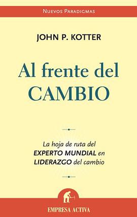 AL FRENTE DEL CAMBIO (Spanish Edition) pdf epub mobi 电子书 下载