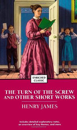 The Turn of the Screw and Other Short Works pdf epub mobi 电子书 下载