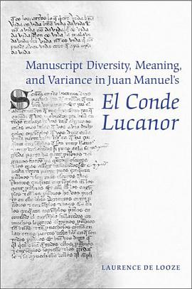 Manuscript Diversity, Meaning, and Variance in Juan Manuel's "El Conde Lucanor" pdf epub mobi 電子書 下載