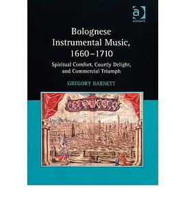 Bolognese Instrumental Music, 1660-1710 pdf epub mobi 电子书 下载