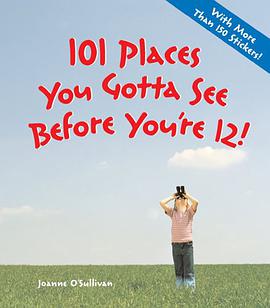 101 Places You Gotta See Before You're 12! pdf epub mobi 电子书 下载