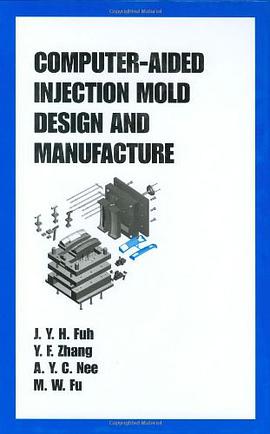 Computer-aided Injection Mold Design and Manufacture pdf epub mobi 电子书 下载